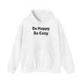 Be Happy Be Cozy Hoodie — Minimal Cozy Comfort Pullover